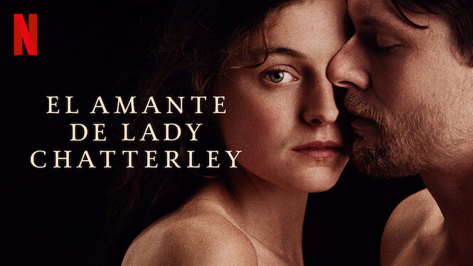 El Amante De Lady Chatterley 2022 Netflix Flixable 5948